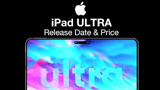 iPad ULTRA Release Date and Price  SUPRISE RELEASE IN 2023 [upl. by Ehrman729]