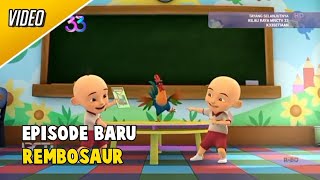 Upin Ipin Musim 18  Rembosaur FULL EPISODE [upl. by Doroteya]