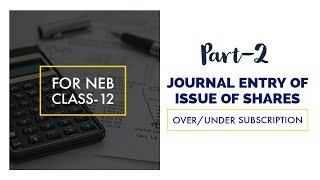 Issue of Shares at Par Over and Under Subscription of Shares Class 12 Account NEBHSEB  Part2 [upl. by Terle]