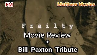 Frailty Movie Review  Bill Paxton Tribute [upl. by Airetnuhs]