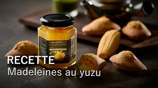 RECETTE GOURMANDE  Madeleines au yuzu [upl. by Hennie]