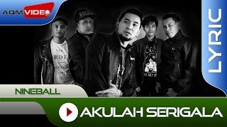 Nineball  Akulah Serigala  Official Lyric Video [upl. by Nilyram]