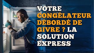 Votre Congélateur Débordé de Givre  La Solution Express [upl. by Jesher]