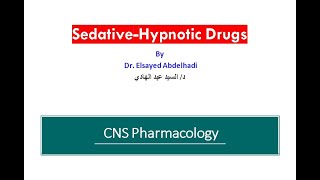 Sedatives and hypnotic Drugs  Dr Elsayed Abdelhadi  2023  2024 [upl. by Rehtnug]