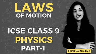 Laws of Motion  ICSE CLASS 9 PHYSICS  Part  1 [upl. by Hsekin]