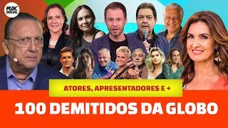 100 FAMOSOS QUE FORAM DEMITIDOS DA TV GLOBO • ATORES APRESENTADORES e JORNALISTA QUE DEIXARAM O PLI [upl. by Eniruam]