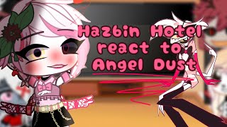 •Hazbin Hotel react to ANGEL DUST 🕷️🌸💊• [upl. by Ynnoj]