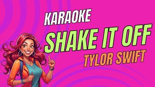 Taylor Swift  Shake It Off  Karaoke Version  Sing Along [upl. by Pol]