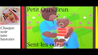 PETIT OURS BRUN SENT LES ODEURS conte ours découverte printemps [upl. by Magree91]