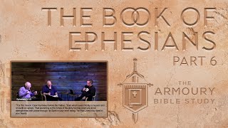 The Armoury  Panel on Ephesians Part 6 [upl. by Obmar]