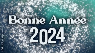 344  BONNE ANNÉE 2024  Carte de vœux [upl. by End]