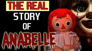 The REAL Story of Annabelle The Haunted Doll [upl. by Onitsuaf]