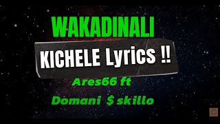 Wakadinali  Kichele  Ares66 ft Domani skillo official lyrics [upl. by Akeenahs]