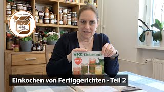 Einkochen von Fertiggerichten  Teil 2 [upl. by Enelhtak]