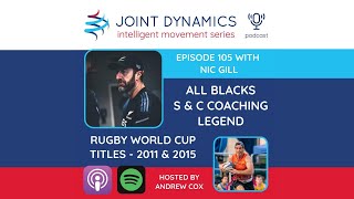 ALL BLACKS RUGBY S amp C legend Nic Gill on how to be better in the collision Joint Dynamics Podcast [upl. by Arman288]