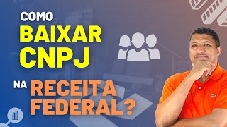 COMO BAIXAR UM CNPJ NA RECEITA FEDERAL [upl. by Anavlys]