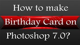 How to make a birthday card on photoshop 70 [upl. by Aimee339]