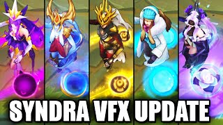 All Syndra Skins Visual Effect VFX Update 2021 League of Legends [upl. by Haidabez]