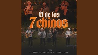 El de los 7 Chinos En Vivo [upl. by Wernda]