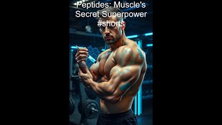 Peptides Muscles Secret Superpower shorts [upl. by Noirda]