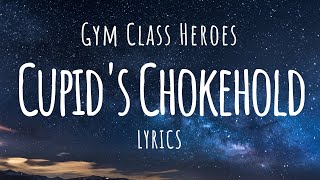 Gym Class Heroes  Cupids Chokehold  Breakfast in America Lyrics [upl. by Sutit607]