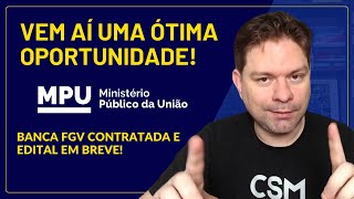 CONCURSO MPU ÓTIMA OPORTUNIDADE COM A BANCA FGV E EDITAL EM BREVE [upl. by Nomolos581]