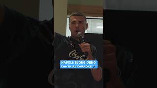 BUONGIORNO al karaoke SSC Napoli sentite cosa canta 😂🎤 [upl. by Arette]