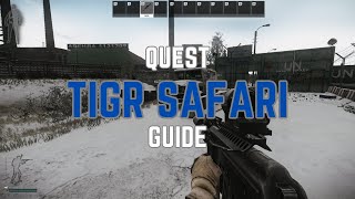 Tigr Safari Quest Guide  Escape from Tarkov [upl. by Cristabel]