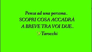 Pensa ad una persona SCOPRI COSA ACCADRÀ A BREVE TRA VOI DUE✨TAROCCHI ermenmayer tarot tarocchi [upl. by Norramic682]