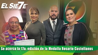 Se acerca la 17a edición de la Medalla Rosario Castellanos [upl. by Nonrev]