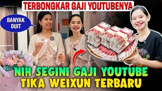 Gaji DAILY TIKA WEIXUN DI CHINA Dari YouTube Terbaru ❗ Meningkat Drastis Berkah Adiknya Ke China⁉ [upl. by Zingg239]