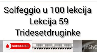 SOLFEGGIO U 100 LEKCIJA Lekcija 59 ➡️Tridesetdruginke⬅️🎵🎶🎼 [upl. by Jer]