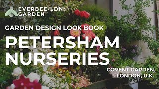 Garden Design Look Book🪴 Petersham Nurseries Covent Garden London  EVERBEE GARDEN [upl. by Chilton342]