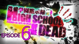 High School of the Dead Kinda Episode 6 [upl. by Aleakim]