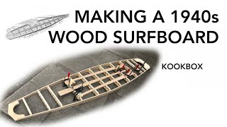 BUILDING A TOOTHPICK KOOKBOX  Wood Surfboard Inspired By TOM BLAKE [upl. by Hymie]