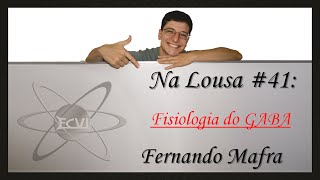 Na Lousa 41 Fisiologia do GABA [upl. by Delainey]