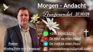 Pastor Wesley Fehr  MorgenAndacht 271024 [upl. by Harlin]