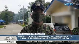 PNP at Iligan City LGU lalong tinutukan ang guidelines ng DOH [upl. by Ellehcar242]