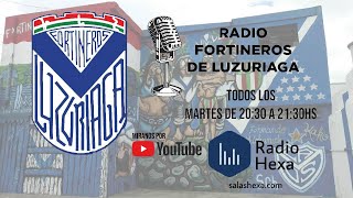 RADIO FORTINEROS DE LUZURIAGA➯ Martes 2030hs [upl. by Alenairam]