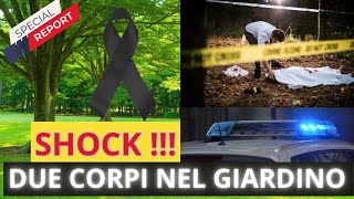 Obertellomadre e figlio trovati morti nel giardino di casa [upl. by Virgil]