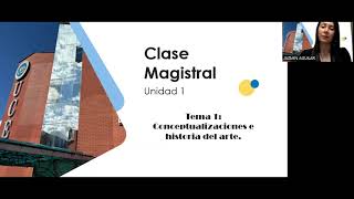 Clase Magistral  Conceptualizaciones e Historia del Arte [upl. by Akiemahs]