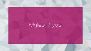 Myles Riggs  appearance [upl. by Elexa584]