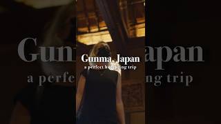 Luxurious Onsen in Gunma Prefecture｜Gunma Prefecture｜JNTO Members [upl. by Anaahs68]