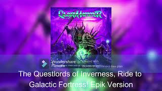 The Questlords of Inverness Ride to Galactic Fortress Epic Edition [upl. by Ahsotal]