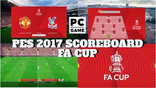 PES 2017 SCOREBOARD FA CUP 2024 [upl. by Nimajeb]