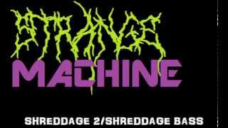 Shreddage Bass Picked Edition  Shreddage 2 Metal song with bass solo by Strange Machine [upl. by Keffer]