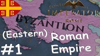 Imperator Rome  RESTORING EASTERN ROMAN EMPIRE 1 [upl. by Orford]