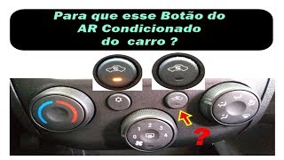 ❓ Para que serve esse Botão do AR Condicionado do Carro [upl. by Nesta]