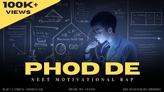 Nishayar  Phod De  Motivational Song for NEET Aspirant [upl. by Farrand]