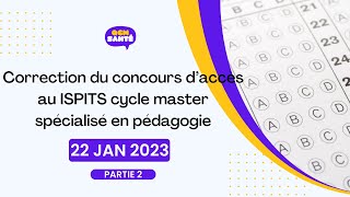 Correction du concours d’accès au ISPITS cycle master spécialisé en pédagogiesession 22 jan 2023P2 [upl. by Kearney]